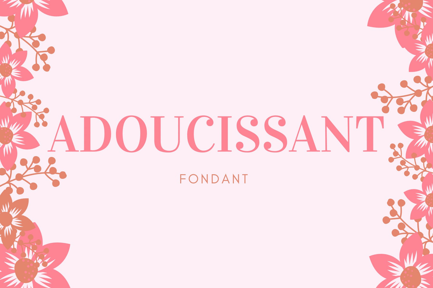 Fondant Adoucissant